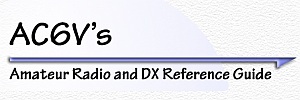 AC6V's Amateur Radio and DX Reference Guide