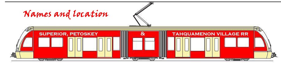 streetcar with name Superior, Petoskey & Tahquamenon Village RR on the side, page title: names and location